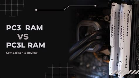 PC3 vs. PC3L RAM: 7 Distinct Differences You Should Know .
